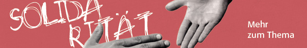 Banner zum Schwerpunktthema Solidarität