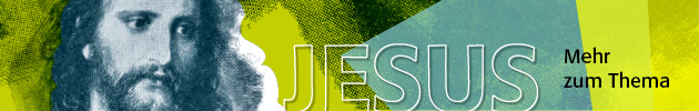 Banner zum Schwerpunktthema Warum Jesus