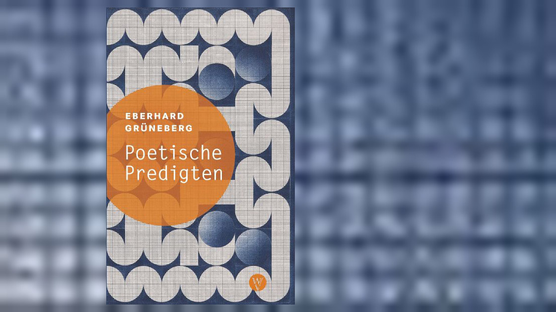 Vorschaubild: Eberhard Grüneberg: Poetische Predigten