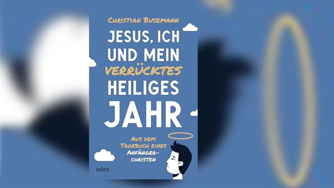 Vorschaubild: Christian Busemann: Jesus, ich und mein verrücktes heiliges Jahr (1/4)