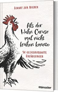 Als der Hahn Caruso mal nicht krähen konnte