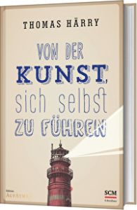 Von der Kunst, sich selbst zu führen