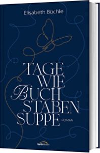Tage wie Buchstabensuppe