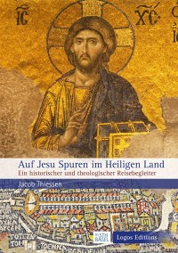 Auf Jesu Spuren im Heiligen Land