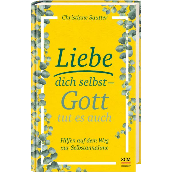 Buch Liebe Dich Selbst (Cover: SCM Verlag)