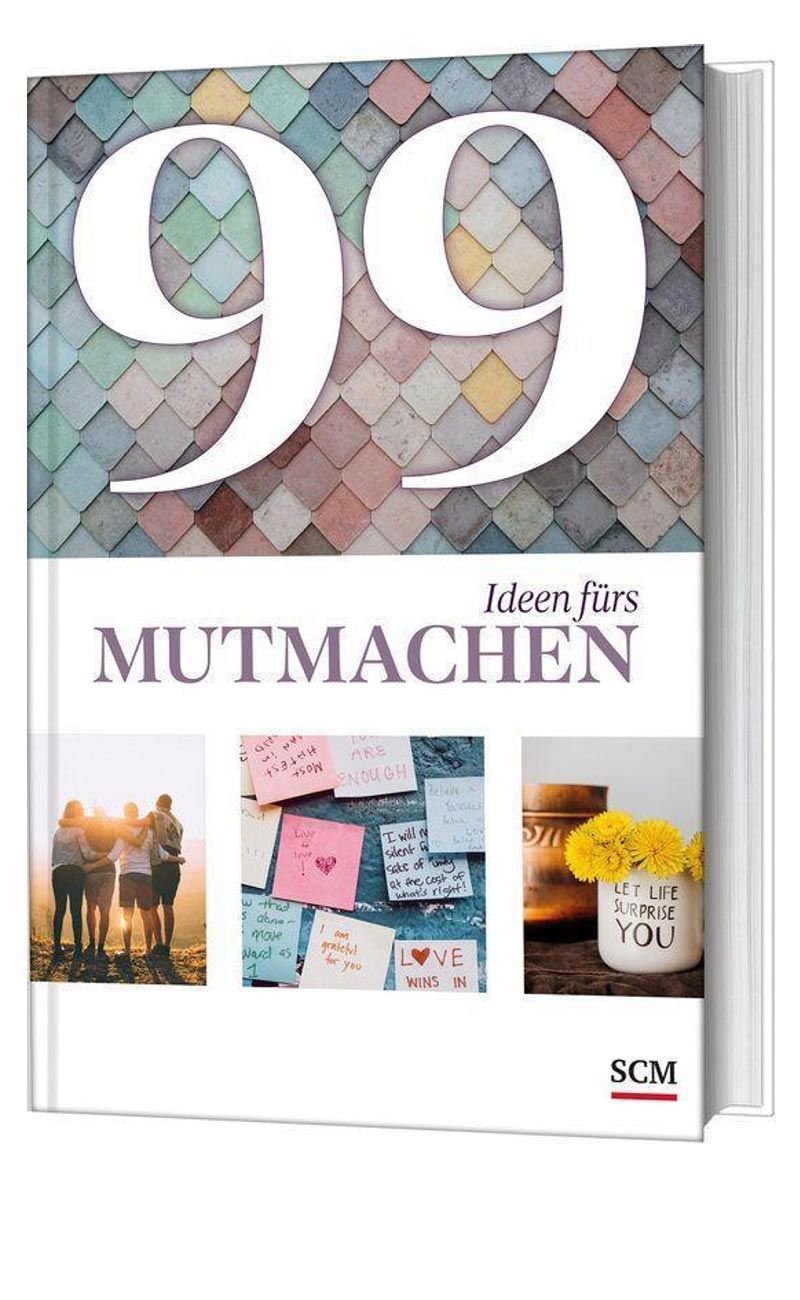Buchcover 99 Ideen fürs Mutmachen von Annegret Prause (© SCM)