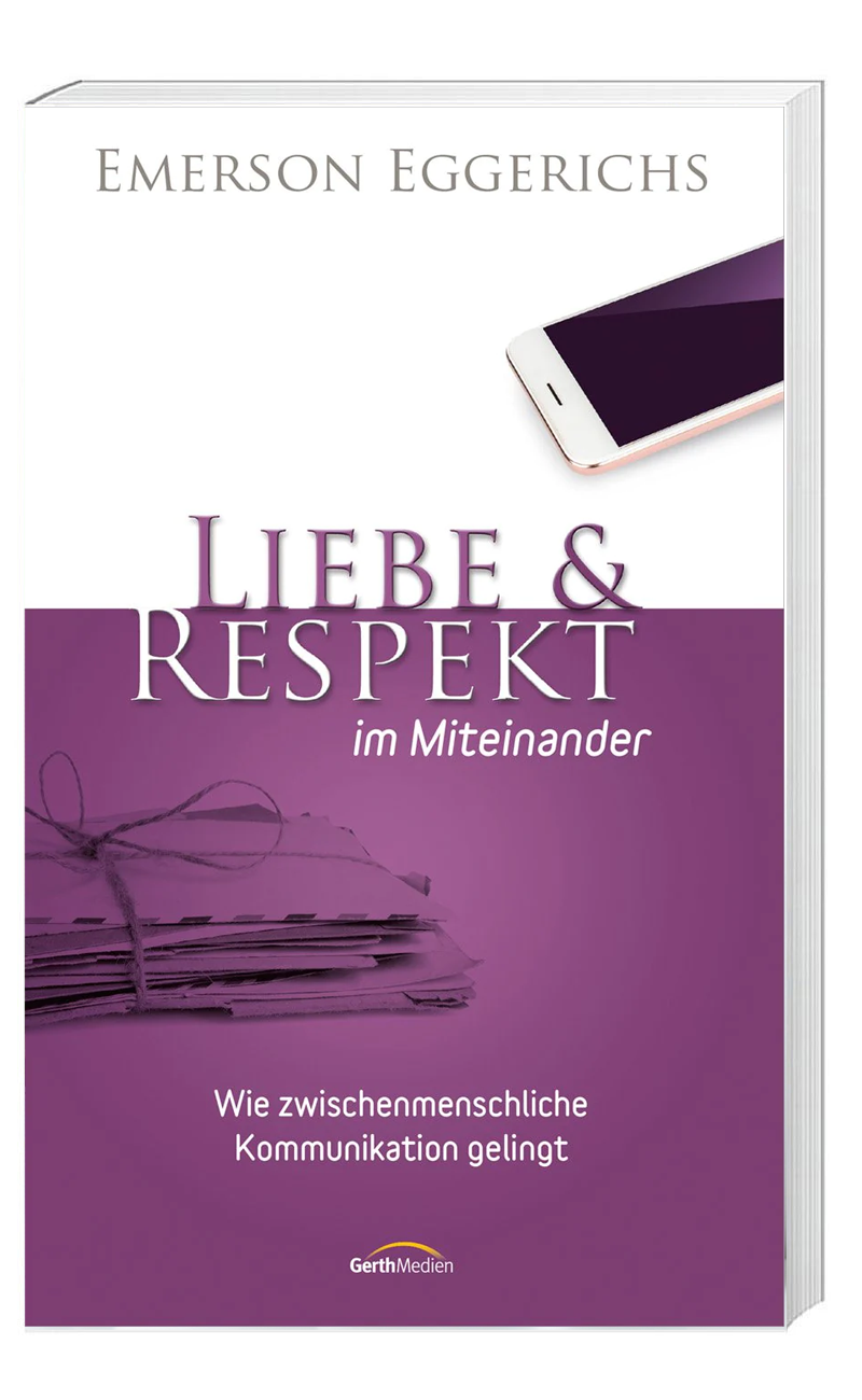 „Liebe & Respekt im Miteinander“ von Emerson Eggerichs (© Gerth Medien)