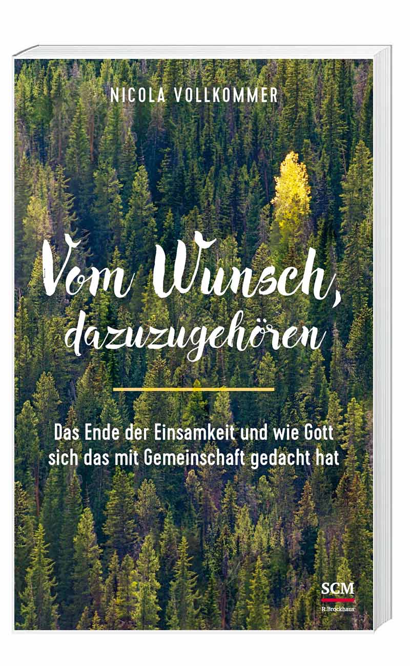 „Vom Wunsch, dazuzugehören“ von Nicola Vollkommer (© SCM Hänssler)