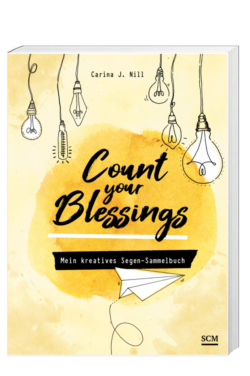 „Count your Blessings – Mein kreatives Segen-Sammelbuch“ von Carina J. Nill (© SCM)