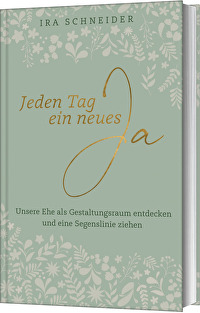 Buch von Ira Schneider: Jeden Tag ein neues Ja
