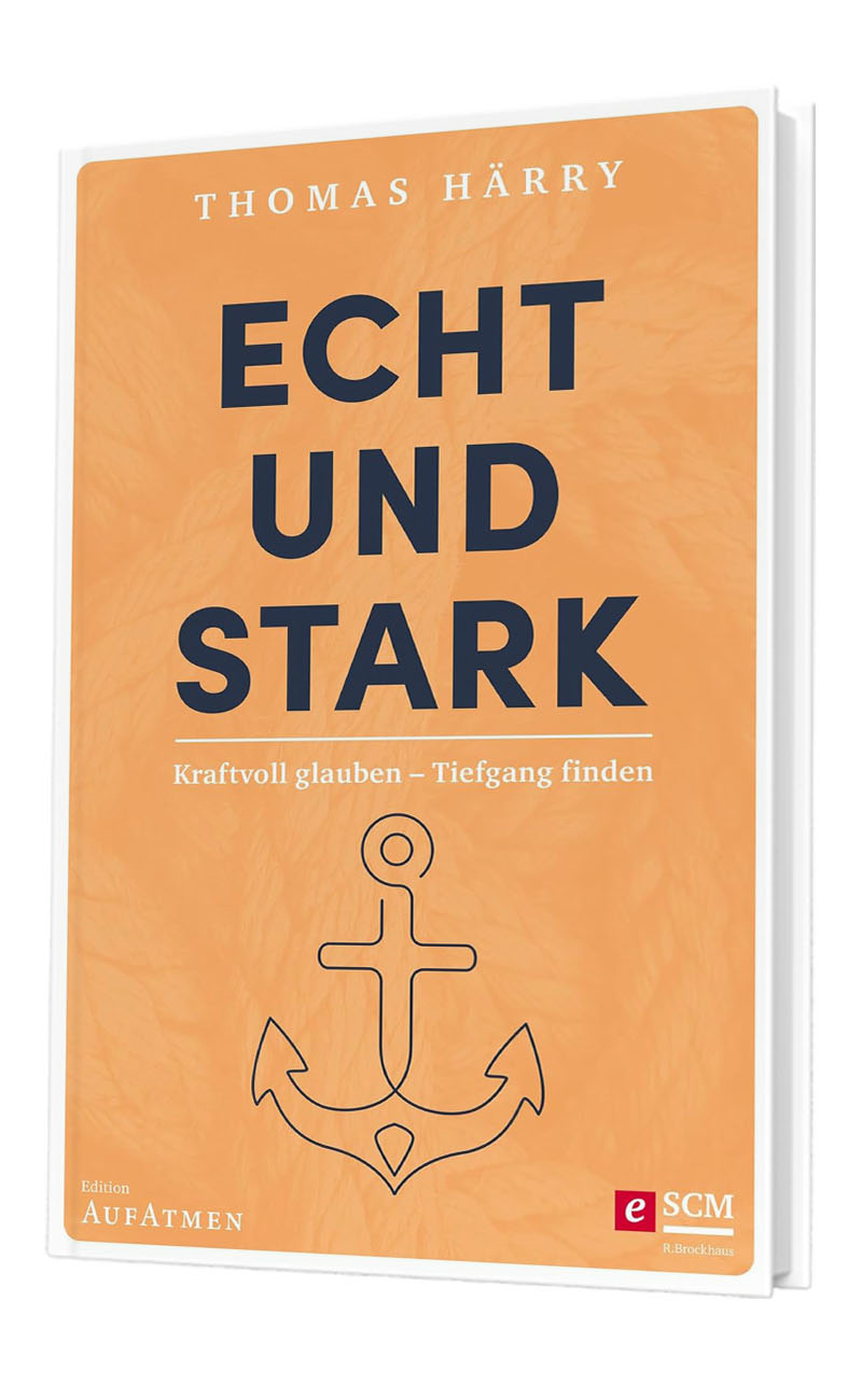 Cover zum Buch: Echt und stark von Thomas Härry, 2021